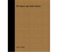 The Space-Age Solar System Joseph F. Baugher (Auteur)