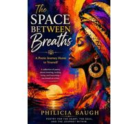 The Space Between Breaths: A Poetic Journey Home to Yourself