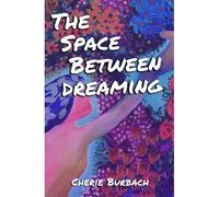 The Space Between Dreaming