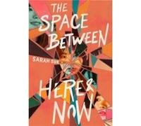 The Space between Here amp Now - Sarah Suk - HarperCollins Publishers Inc - Livre en Anglais - Hardback Sarah SukSarah Suk (Auteur)