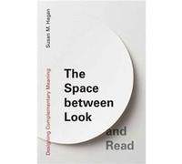 The Space between Look and Read - Susan M. Hagan - MIT Press Ltd - Livre en Anglais - Paperback Susan M. HaganSusan M. Hagan (Auteur)