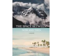 The Space Between Now and Then: A Memoir