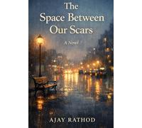 THE SPACE BETWEEN OUR SCARS