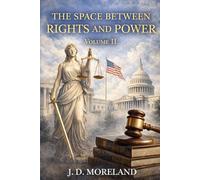 The Space Between Rights and Power: Volume II
