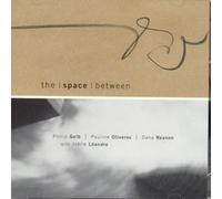 The Space Between - Space Between with Joelle Leandre