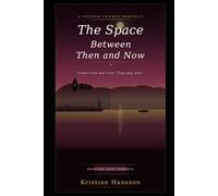 The Space Between Then and Now: A Second Chance Scottish Romance