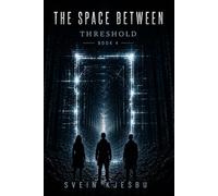 The Space Between: Threshold