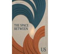 THE SPACE BETWEEN US: A Couple's Guide to Finding Each Other Again After Fifty