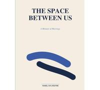The Space Between Us:: A Memoir of Marriage