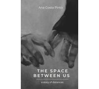 The Space Between Us: A Story of Distances