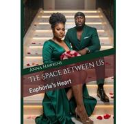 The Space Between Us: Euphoria's Heart