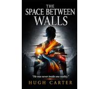 The Space Between Walls