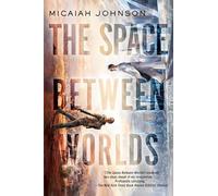The Space Between Worlds – Random House