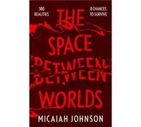 The Space Between Worlds: The #1 smash-hit Sunday Times bestseller!
