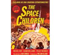 THE SPACE CHILDREN (Hijos del Espacio) by Michel Ray