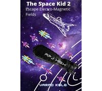 The Space Kid 2- Escape Electro Magnetic Fields
