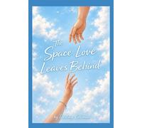 The Space Love Leaves Behind