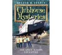 The Space Mission Adventure by Sharon M Draper Sharon M Draper (Auteur)
