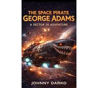 The Space Pirate George Adams