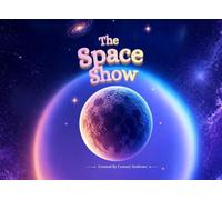The Space Show: Get ready for an out-of-this-world adventure!