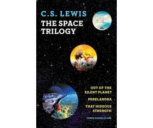 The Space Trilogy (Out of the Silent Planet, Perelandra, That Hideous Strength) by C.S. Lewis (2011) Paperback