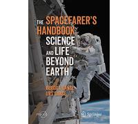 The Spacefarer's Handbook: Science and Life Beyond Earth