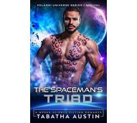 The Spaceman's Triad: A Mpreg Science Fiction Romance Volardi Arrival, #3 - Tabatha Austin - Tabatha Austin - ebook (ePub) - Livre