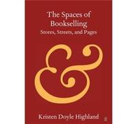 The Spaces of Bookselling by Highland & Kristen Doyle American University of Sharjah & United Arab Emirates Highland Kristen Doyle American University of Sharjah United Arab Emirates (Auteur)
