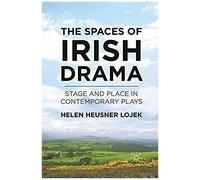 The Spaces Of Irish Drama