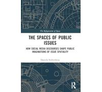 The Spaces of Public Issues: How Social Media Discourses Shape Public Imaginations of Issue Spatiality