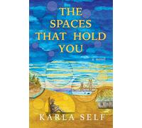 The Spaces That Hold You