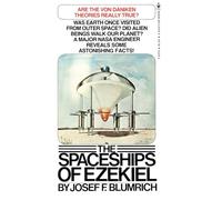 The Spaceships of Ezekiel: Was Earth Once Visited From Outer Space?: Original U.S. Edition
