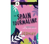 The Spain Tourmaline (An Ainsley Walker Gemstone Travel Mystery)