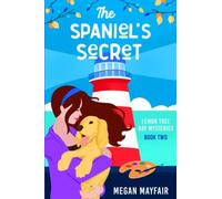 The Spaniel's Secret: A Small Town Romantic Mystery