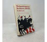 The Spanish American revolutions 1808-1826