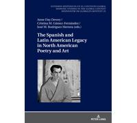 The Spanish And Latin American Legacy In North American Poetry And Art