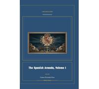 The Spanish Armada, Volume I