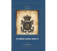 The Spanish Armada, Volume III