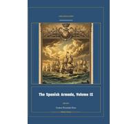 The Spanish Armada, Volume IX