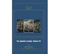 The Spanish Armada, Volume VII