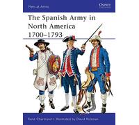 The Spanish Army in North America 1700-1793