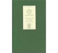 The Spanish Ballad in the Golden Age, Coleccion Tamesis Serie A: Monografías