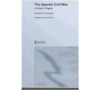 The Spanish Civil War: A Modern Tragedy Esenwein, George R. (Auteur)