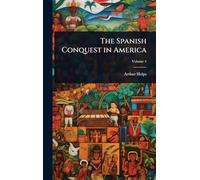 The Spanish Conquest in America