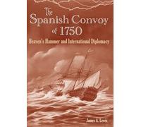 The Spanish Convoy of 1750: Heaven's Hammer and International Diplomacy