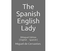 The Spanish English Lady: Bilingual Edition (English - Spanish)