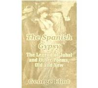 The Spanish Gypsy George Eliot (Auteur)