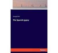 The Spanish gypsy - George Eliot - BoD Third Party Titles - Livre en Anglais George EliotGeorge Eliot (Auteur)