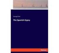 The Spanish Gypsy - George Eliot - BoD Third Party Titles - Livre en Anglais George EliotGeorge Eliot (Auteur)