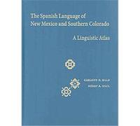 The Spanish Language of New Mexico and Southern Colorado Garland D. Bills, Neddy A. Vigil (Auteur)